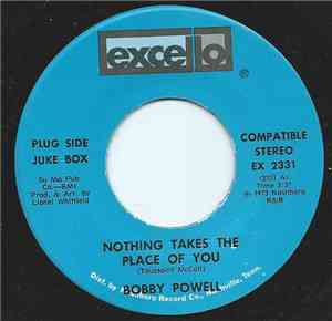 Bobby Powell - Nothing Takes The Place Of You