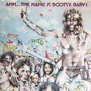 Bootsy's Rubber Band - Ahh...The Name Is Bootsy, Baby!