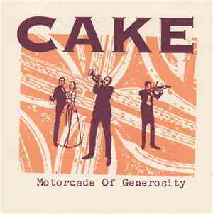Cake - Motorcade Of Generosity