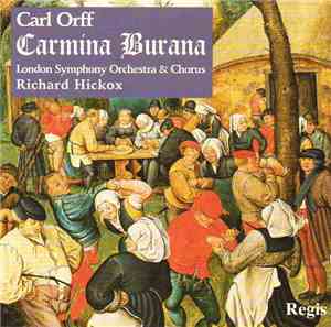 Carl Orff - London Symphony Orchestra & Chorus / Richard Hickox - Carmina B ...