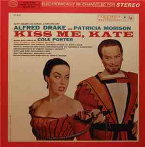 Cole Porter, Saint Subber And Lemuel Ayers Present Alfred Drake And Patricia Morison - Kiss Me, Kate
