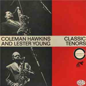 Coleman Hawkins And Lester Young - Classic Tenors