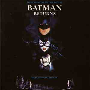 Danny Elfman - Batman Returns (Music From The Motion Picture)