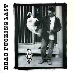 Dead Fucking Last - Dead Fucking Last