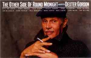 Dexter Gordon - The Other Side Of Round Midnight