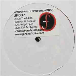 Do The Math / Andyskopes - Search & Rescue / Just Call My Name