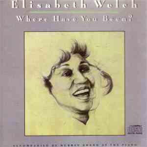 Elisabeth Welch - Where Have You Been ?