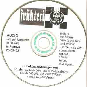 Frukteti - Live Banale (Padova 28/03/2002)