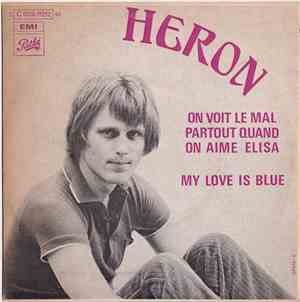 Héron - On Voit Le Mal Partout Quand On Aime Elisa / My Love Is Blue