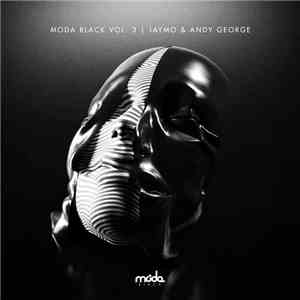 Jaymo & Andy George - Moda Black Vol III