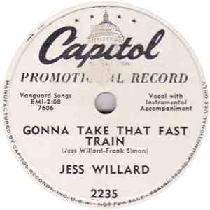 Jess Willard - Gonna Take That Fast Train