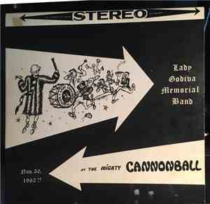 Lady Godiva Memorial Band - At The Mighty Cannonball Nov.30, 1962!?
