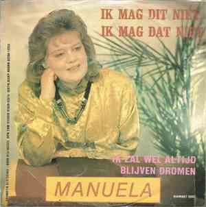 Manuela  - Ik Mag Dit Niet Ik Mag Dat Niet
