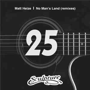 Matt Heize - No Man's Land (Remixes)