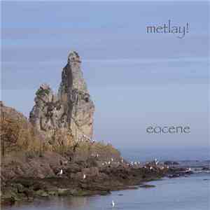 Metlay! - Eocene