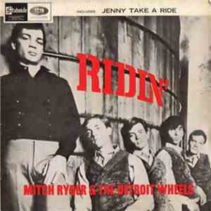 Mitch Ryder & The Detroit Wheels - Ridin'