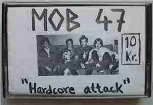 Mob 47 - Hardcore Attack
