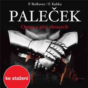 P. Bořkovec / F. Kubka - Paleček. Opera O Pěti Obrazech
