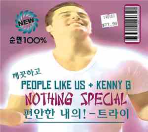 People Like Us & Kenny G - Nothing Special