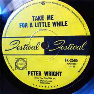 Peter Wright  With The  Chapter III  - Take Me For A Little While / When I  ...