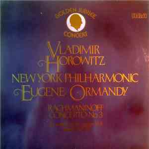 Rachmaninoff, Vladimir Horowitz, New York Philharmonic, Eugene Ormandy - Go ...