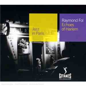 Raymond Fol - Echoes Of Harlem