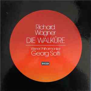 Richard Wagner, Georg Solti, Wiener Philharmoniker - Die Walküre