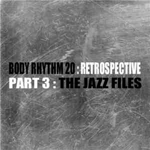 Ross Couch - Body Rhythm 20: Retrospective Part 3: The Jazz Files