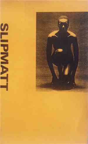Slipmatt - Slipmatt