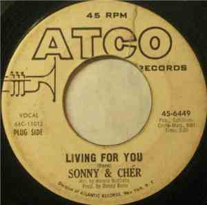Sonny & Chér - Living For You / Love Don't Come