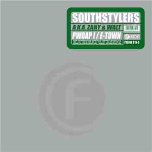 Southstylers A.K.A. Zany & Walt - Pwoap ! / E-Town