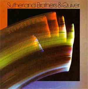 Sutherland Brothers & Quiver - Slipstream