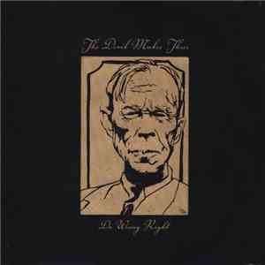 The Devil Makes Three - Do Wrong Right