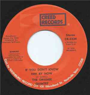 The Swanee Quintet - If You Don't Know Him By Now