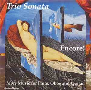 Trio Sonata - Encore! - More Music For Flute, Oboe And Guitar