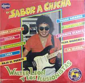 Walter León Y Los Ilusionistas - Sabor A Chicha