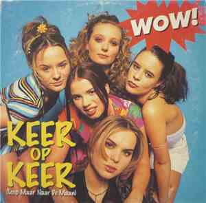 Wow! - Keer Op Keer (Loop Maar Naar De Maan)