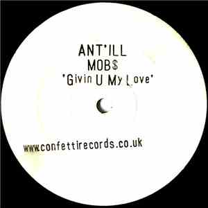 Ant'ill Mob$ - Givin U My Love