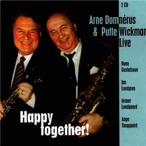 Arne Domnerus - Putte Wickman - Happy Together!
