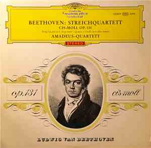 Beethoven, Amadeus-Quartett - Streichquartett Cis-Moll Op. 131