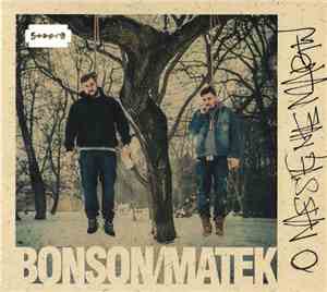 Bonson / Matek  - O Nas Się Nie Martw