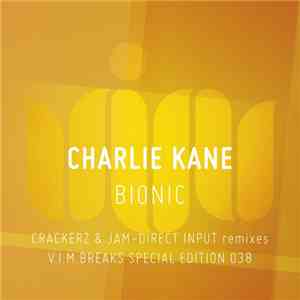 Charlie Kane  - Bionic
