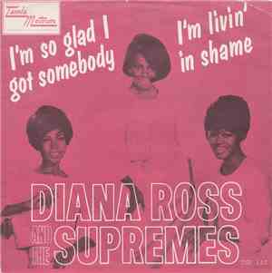Diana Ross And The Supremes - I'm Livin' In Shame / I'm So Glad I Got Someb ...