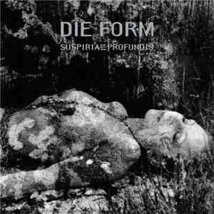 Die Form - Suspiria de Profundis
