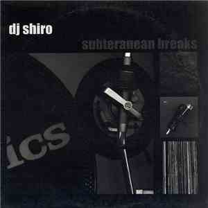 DJ Shiro - Subterranean Breaks Vol. 1