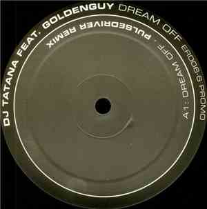 DJ Tatana Feat. Goldenguy - Dream Off / Dream Off (Remixes)