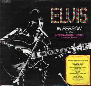 Elvis Presley - Elvis In Person At The International Hotel Las Vegas, Nevad ...