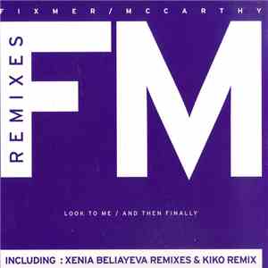 Fixmer / McCarthy - Look To Me / And Then Finally (Remixes)