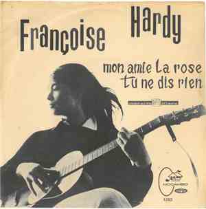 Françoise Hardy - Mon Amie La Rose / Tu Ne Dis Rien