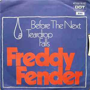 Freddy Fender  - Before The Next Teardrop Falls